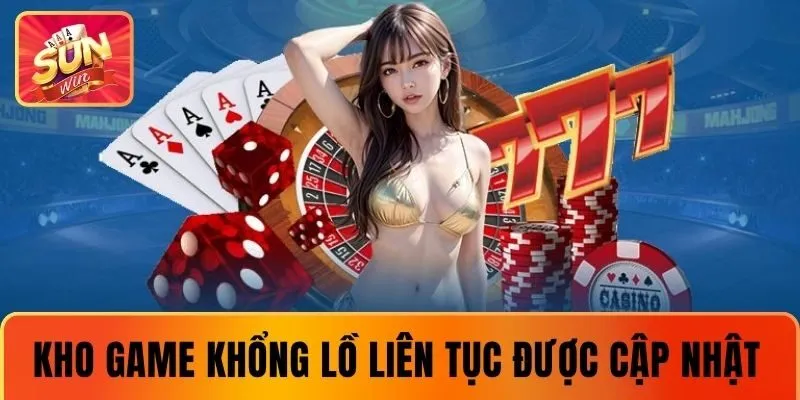Trải nghiệm kho game SUNWIN khổng lồ liên tục được cập nhật