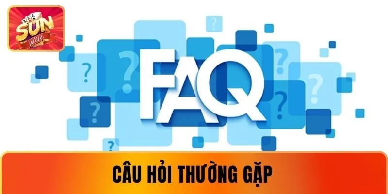 Câu hỏi thường gặp của người dùng về SUNWIN